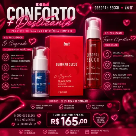 Kit conforto + deslize Deborah Secco ❤️‍🔥